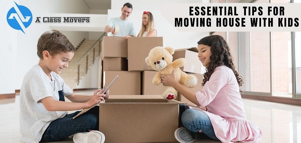 Essential Tips For Moving House With Kids A Class Movers Adelaide