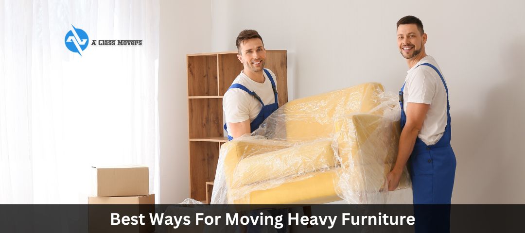 10 Best Ways For Moving Heavy Furniture