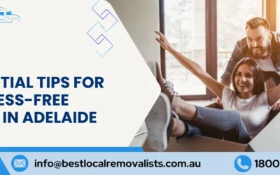 10 Essential Tips for a Stress-Free Move in Adelaide