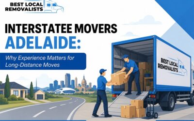 How To Choose A Removalist? Interstate Movers Adelaide: Why Experience Matters for Long-Distance Moves